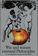 Wie und warum entstand Philosophie in verschiedenen Regionen der Erde?
